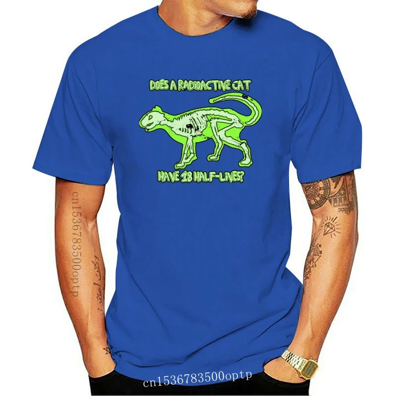 New Nerd T-Shirt Does A Radioactive Have 18 Half Lives Geeky Science Funny Homme Plus Size TEE Shirt | Мужская одежда
