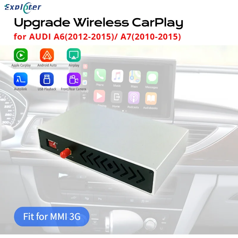 Exploter Wireless Carplay Box for Audi A6(2012-2015) A7(2010-2015) with MMI 3G Radio System Android-auto Front Camera truck gps navigation