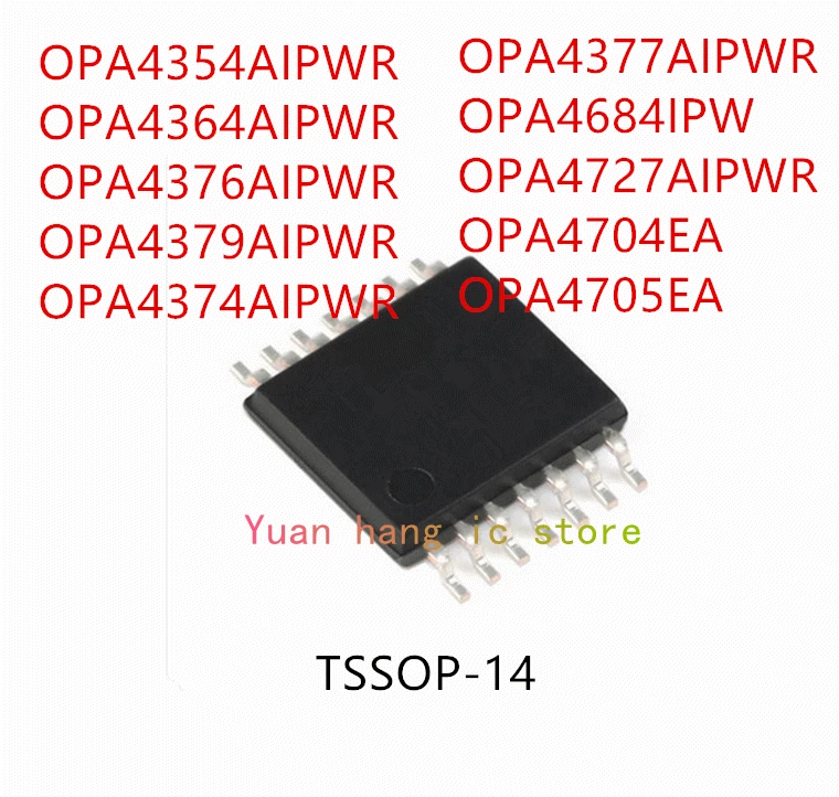 

10 шт. OPA4354AIPWR OPA4364AIPWR OPA4376AIPWR OPA4379AIPWR OPA4374AIPWR OPA4377AIPWR OPA4684IPW OPA4727AIPWR OPA4704EA OPA4705EA