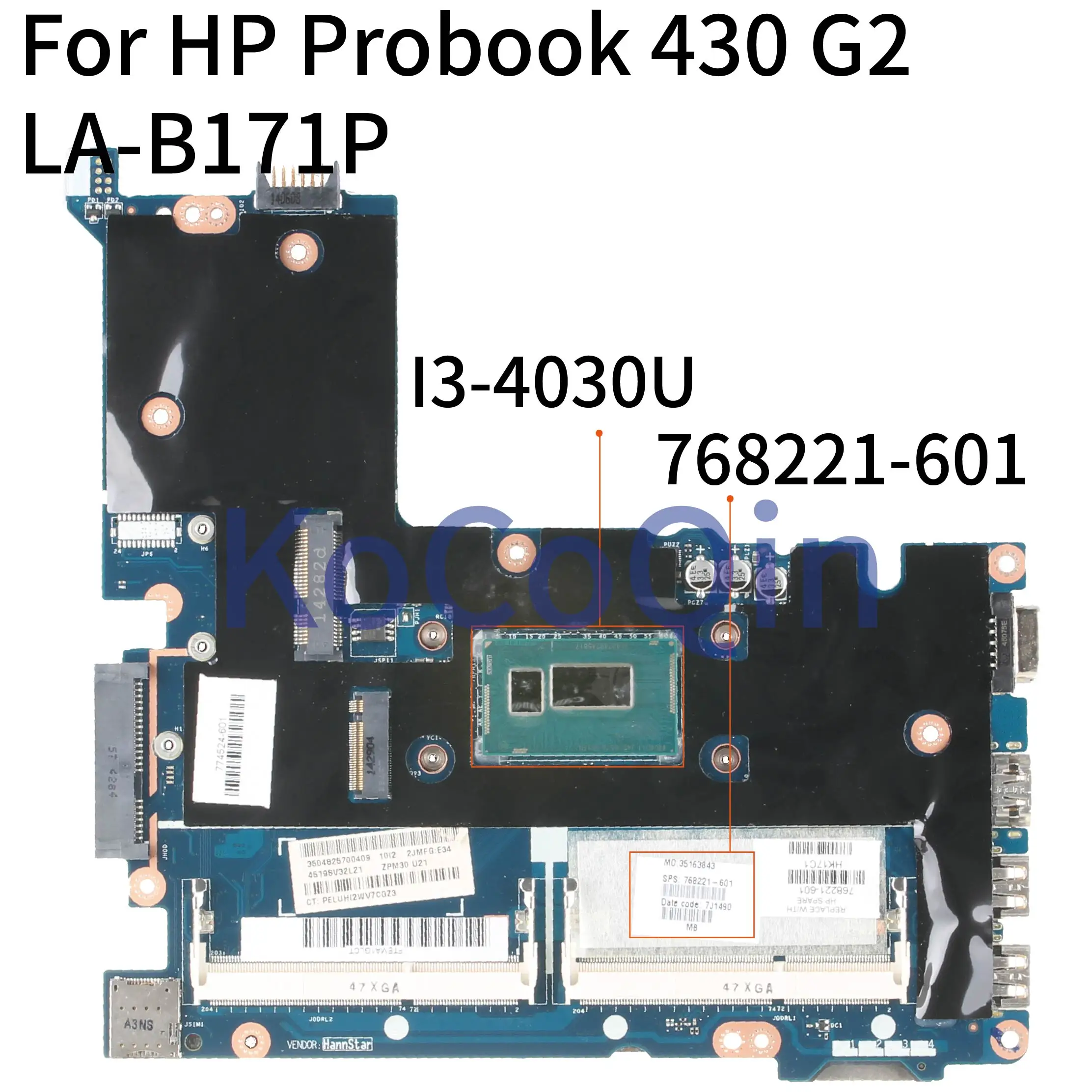 

KoCoQin Laptop motherboard For HP Probook 430 G2 Core SR1EN I3-4030U Mainboard 768221-601 768221-501 768221-001 ZPM30 LA-B171P