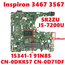 CN-0DKK57 DKK57 CN-0D71DF D71DF Para Dell Inspiron 3467 3567 Laptop Motherboard 15341-1 91N85 Com I5-7200U DDR4 100% Teste de Trabalho