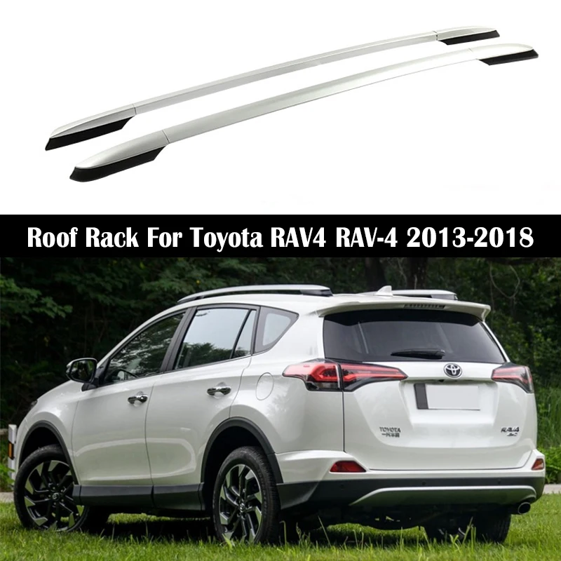 

Aluminum Alloy Roof Rack For Toyota RAV4 RAV-4 2013-2019 OEM Style Rails Bar Luggage Carrier Bars top Cross bar Rack Rail Boxes