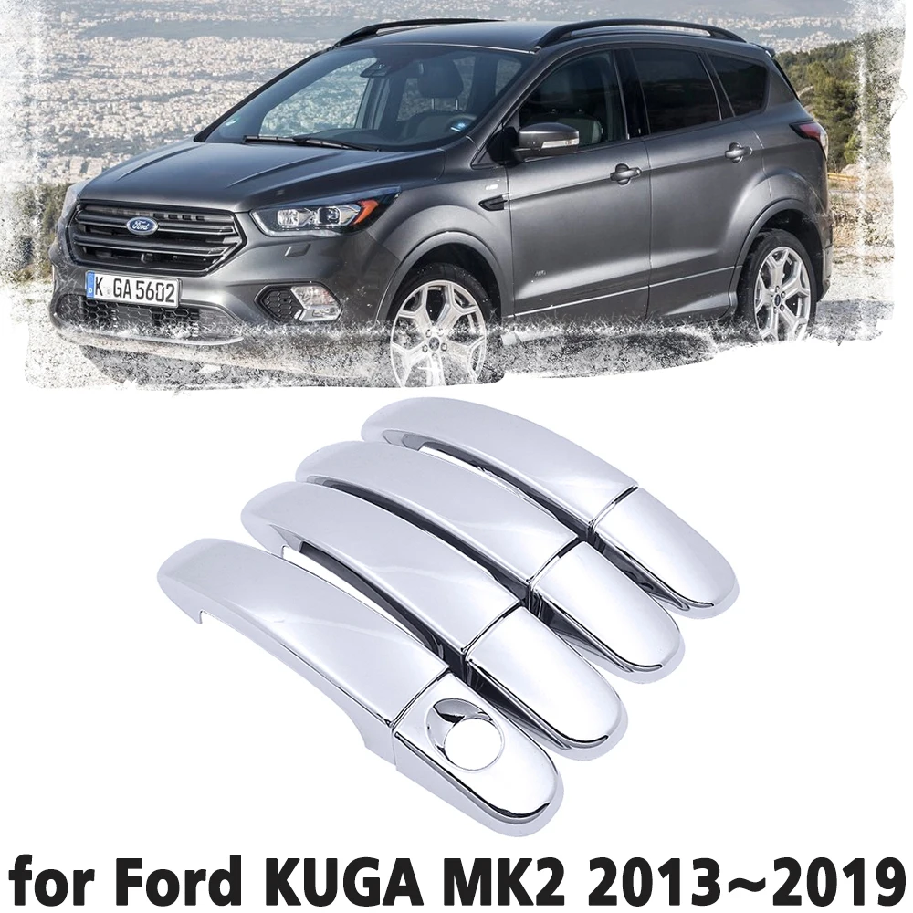 

Luxury chrome door handle cover trim protection cover for Ford KUGA MK2 2013~2019 Car accessory sticker 2014 2015 2016 2017 2018