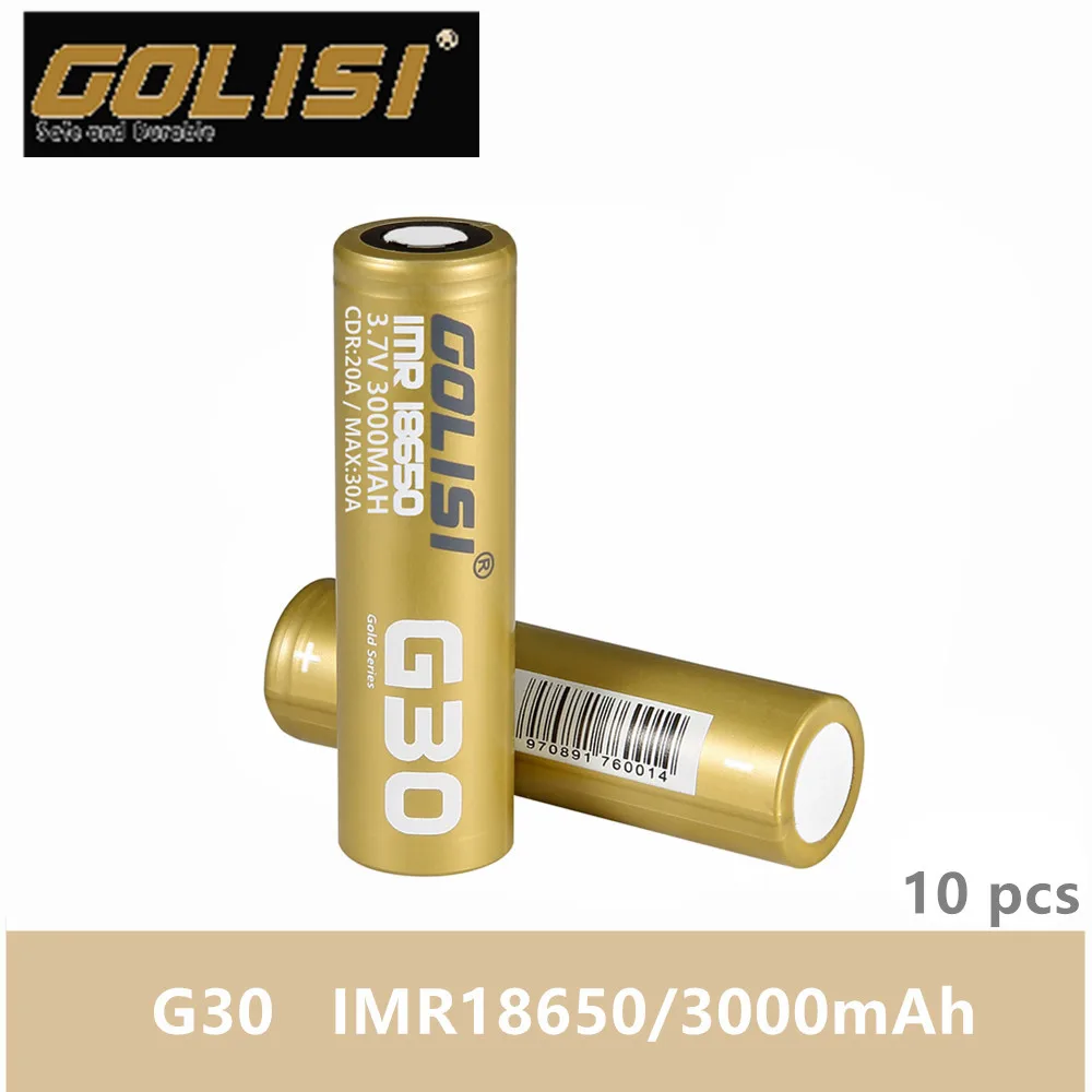 10 шт. GOLISI G30 IMR 18650 3000mah IMR18650 3,7 V MAX 30A CDC Высокая дренажная E-CIG аккумуляторная батарея для VAPE фонарик налобный фонарь - Цвет: 10pcs
