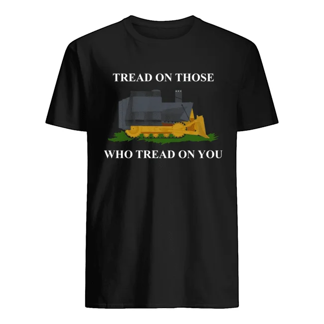 

Killdozer Tread On Those Who Tread On You Shirt