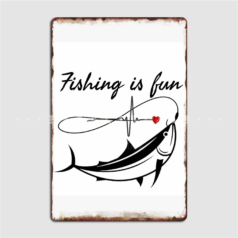 

Fishing Is Fun Metal Sign Club Garage Club Create Plates Tin Sign Poster