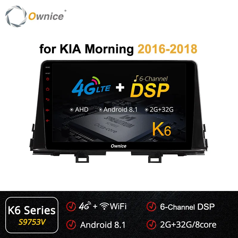 Ownice K3 K5 K6 Ocat Core Android 9,0 автомобильный DVD для Kia Picanto- и Kia Утро DSP 4G SPDIF радио плеер - Цвет: S9753 K6