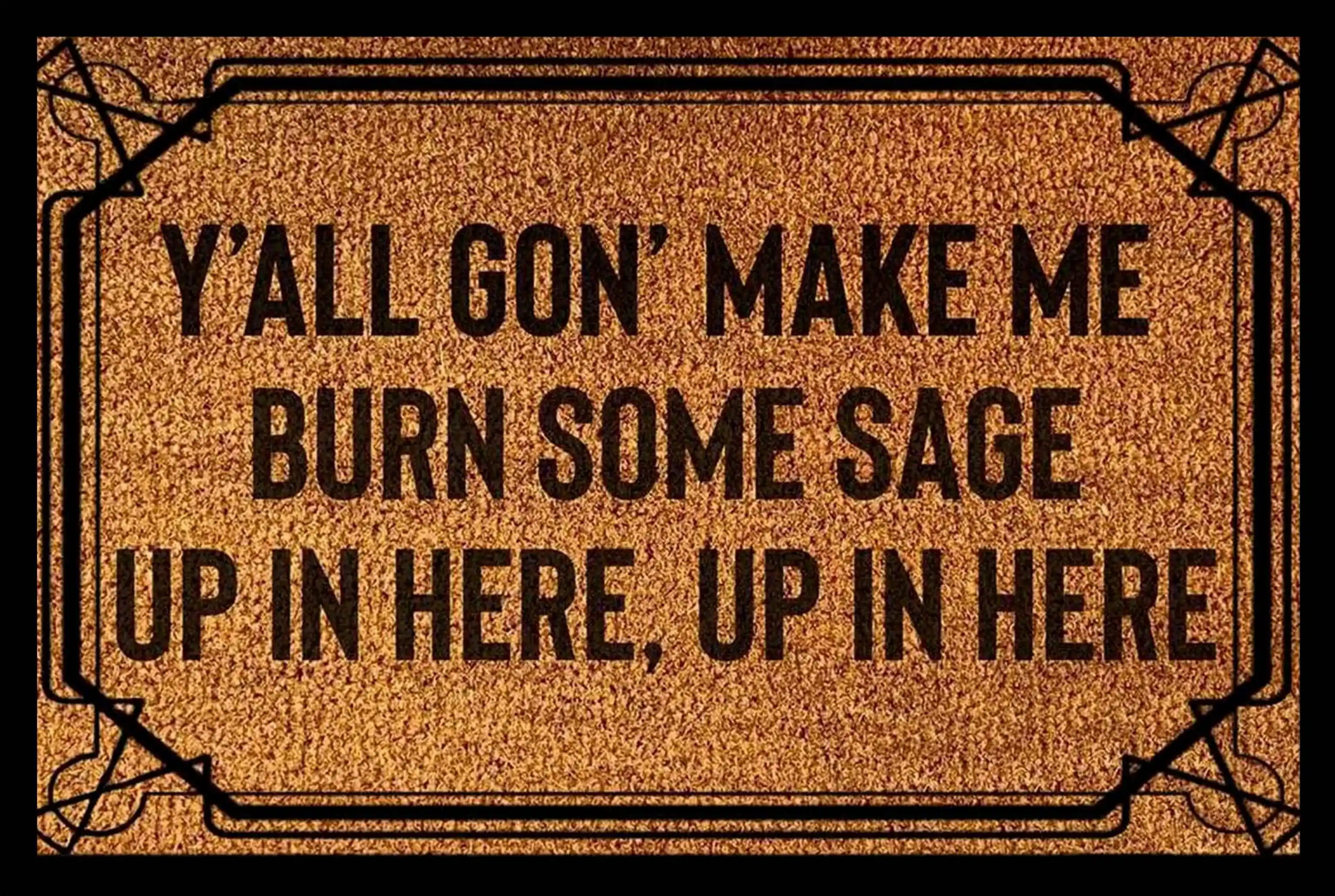 Y’All Gone Make Me Burn Some Sage Up in Here Welcome Mat Indoor Outdoor Kitchen/ living room/ bathroom Funny Non-slip | Дом и сад