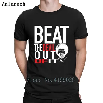 

Beat The Devil Out Of It Cool T Shirt Anti-Wrinkle Natural Spring Funny Round Neck Clothes Design Cotton Shirt