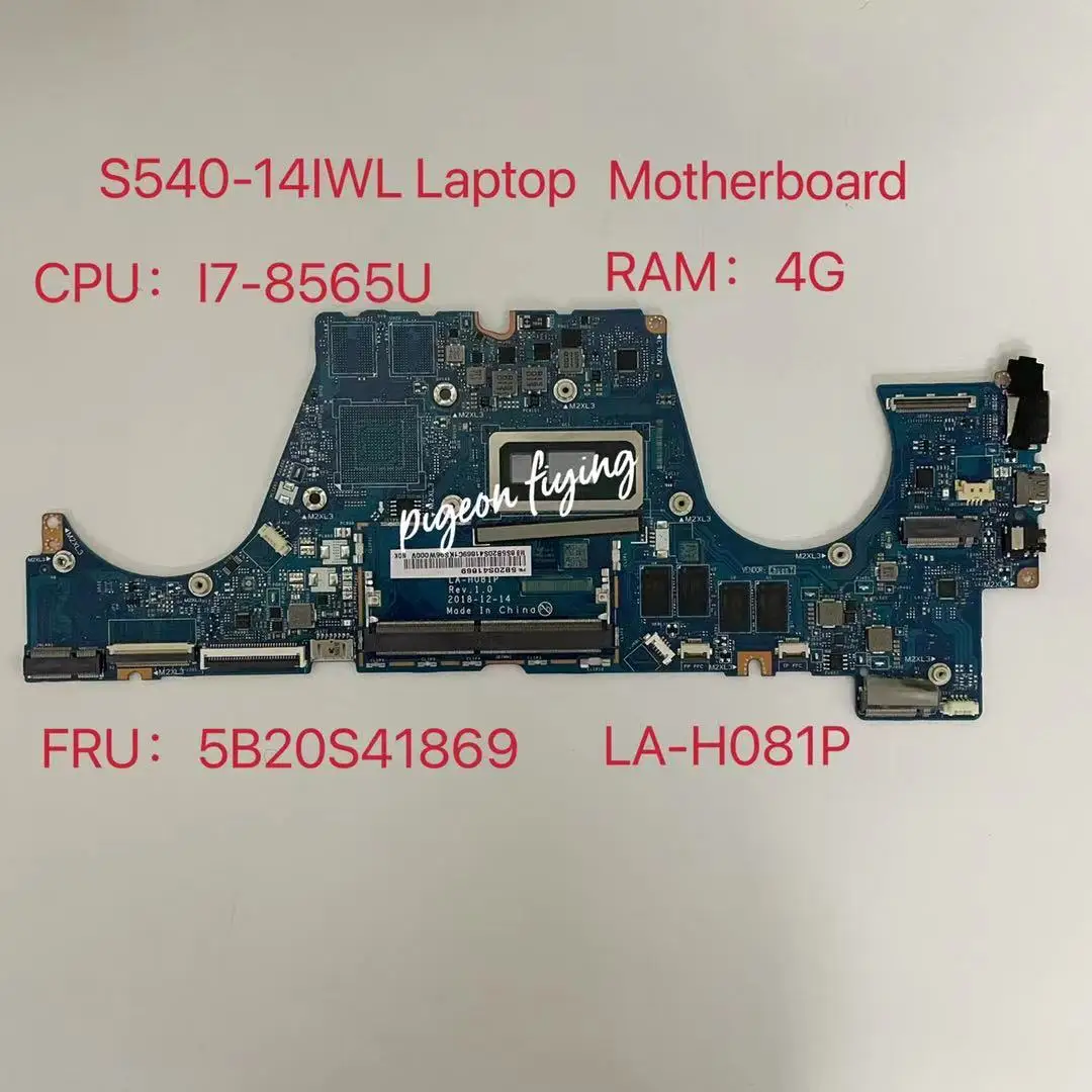 

LA-H081P Mainboard for Lenovo Ideapad S540-14IWL Laptop Motherboard CPU:I7-8565U RAM:4GB DDR4 FRU: 5B20S41869 100% Test Ok