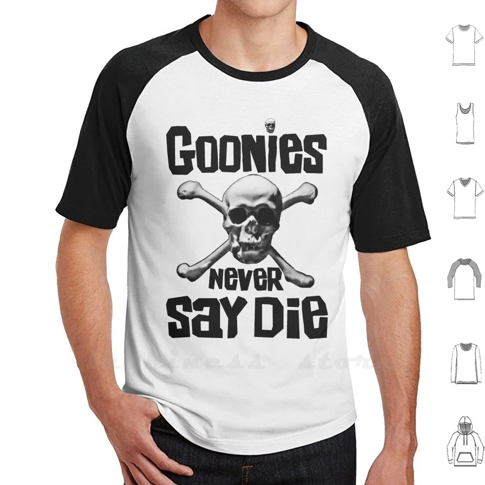 The Goonies-Goonies Never Say Die T Shirt T Shirt Print Big Size 6Xl Cotton New Cool Tee The Goonies Film Movie Funny 80S