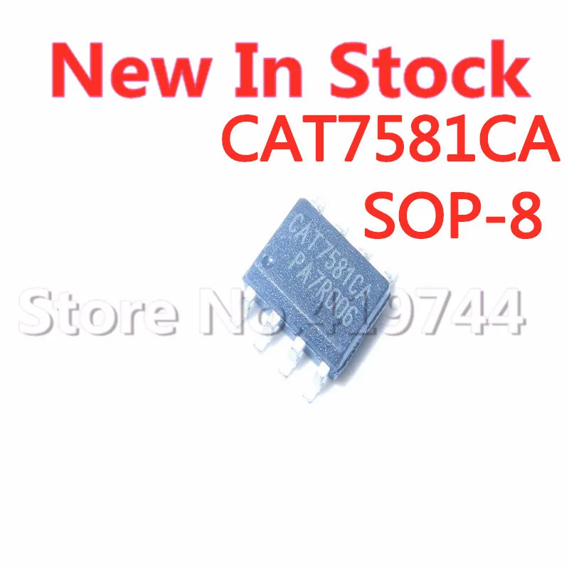 

5 шт./лот CAT7581CA лапками углублением SOP-8 SMD CAT7581 чип управления питанием в наличии новый оригинальный IC