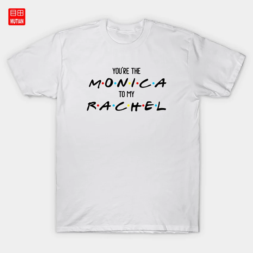 Monica to my Rachel T Shirt Friends 