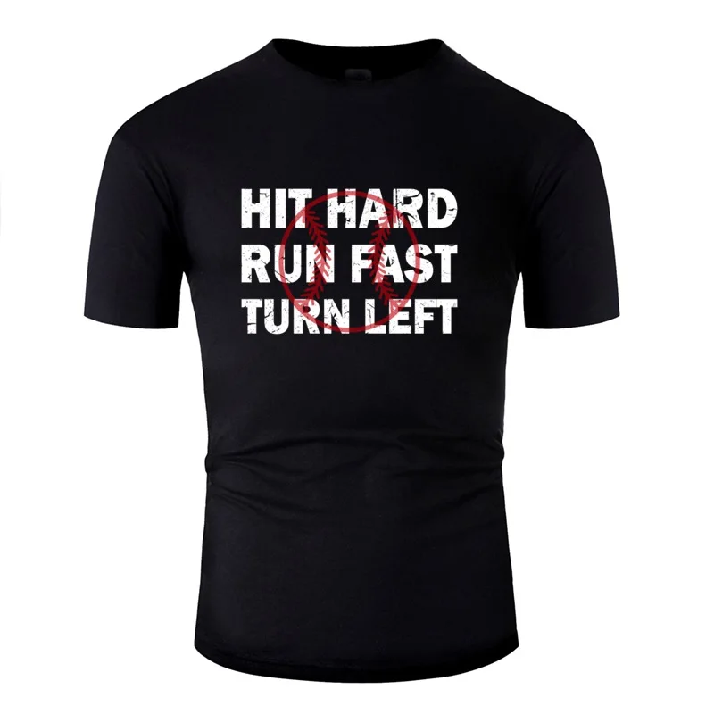 

Personality Hit Hard Run Fast Funny Baseball Sports Athletic Tshirt Men O-Neck Male Graphic Mens T-Shirts Hiphop