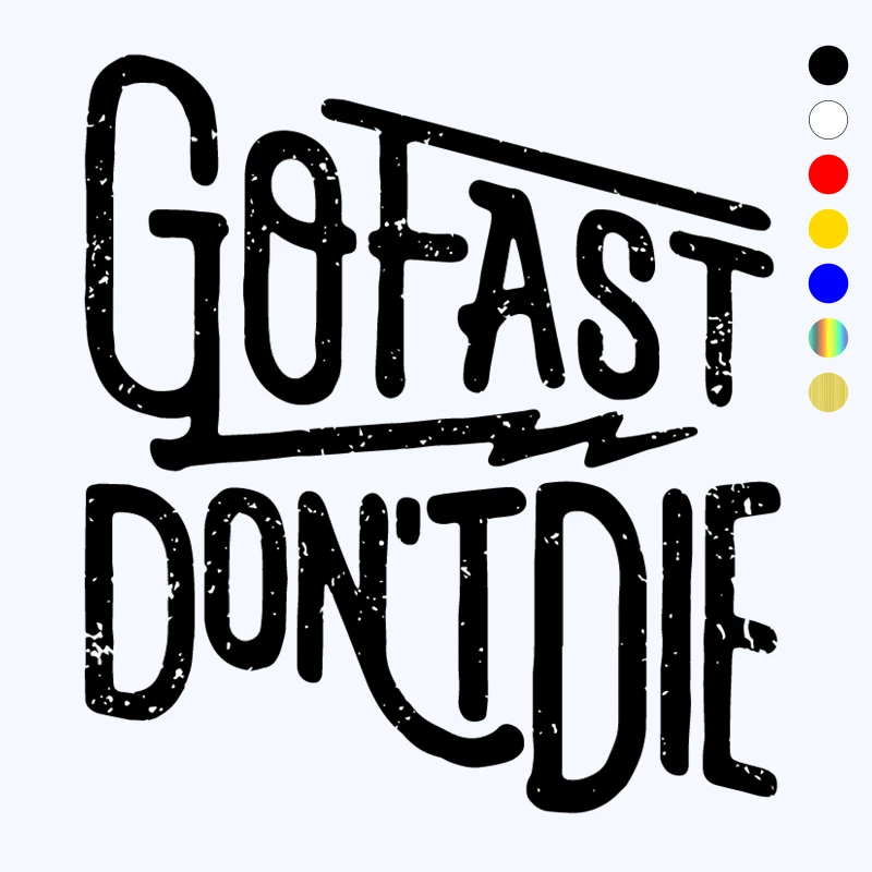 CK2446 15 16 3cm Go Fast Do Not Die Funny Car Sticker Vinyl Decal White