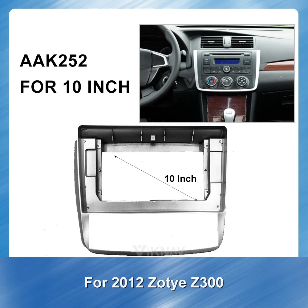 

10 Inch Car DVD Frame Audio Fitting Adaptor Dash Trim Kits Facia Panel For Zotye Z300 2012 Dash Kit GPS Navigation Fascia Panel