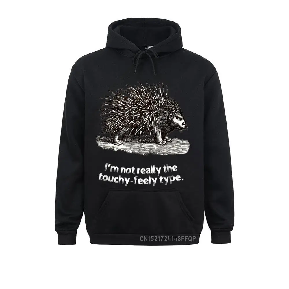 

Prickly Porcupine Pullover. No Hugs. Not Touchy Feely. Student Hoodies Street Mother Day Sweatshirts Hot Sale