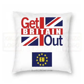 

Brexit European Union Pillow case Get Britain Out Gift Unisex Adult Kids Tee Top Cotton Men