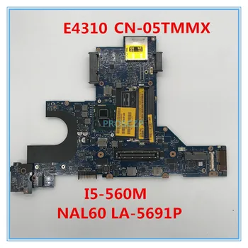 

High quality For E4310 Laptop motherboard CN-05TMMX 05TMMX 5TMMX With I5-560M CPU NAL60 LA-5691P DDR3 100% working well