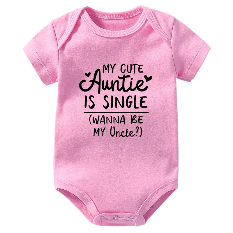 My Cute Auntie Is Single Wanna Be My Uncle Funny Baby Bodysuits Cotton Short Sleeve Baby Boys Girls Onesies Infant Rompers 3