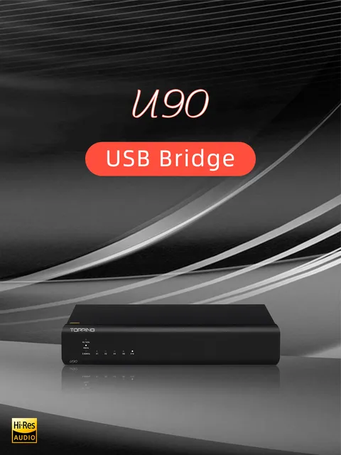 TOPPING U90 USB Bridge PCM768kHz 32Bit DSD512 Native High Res USB 