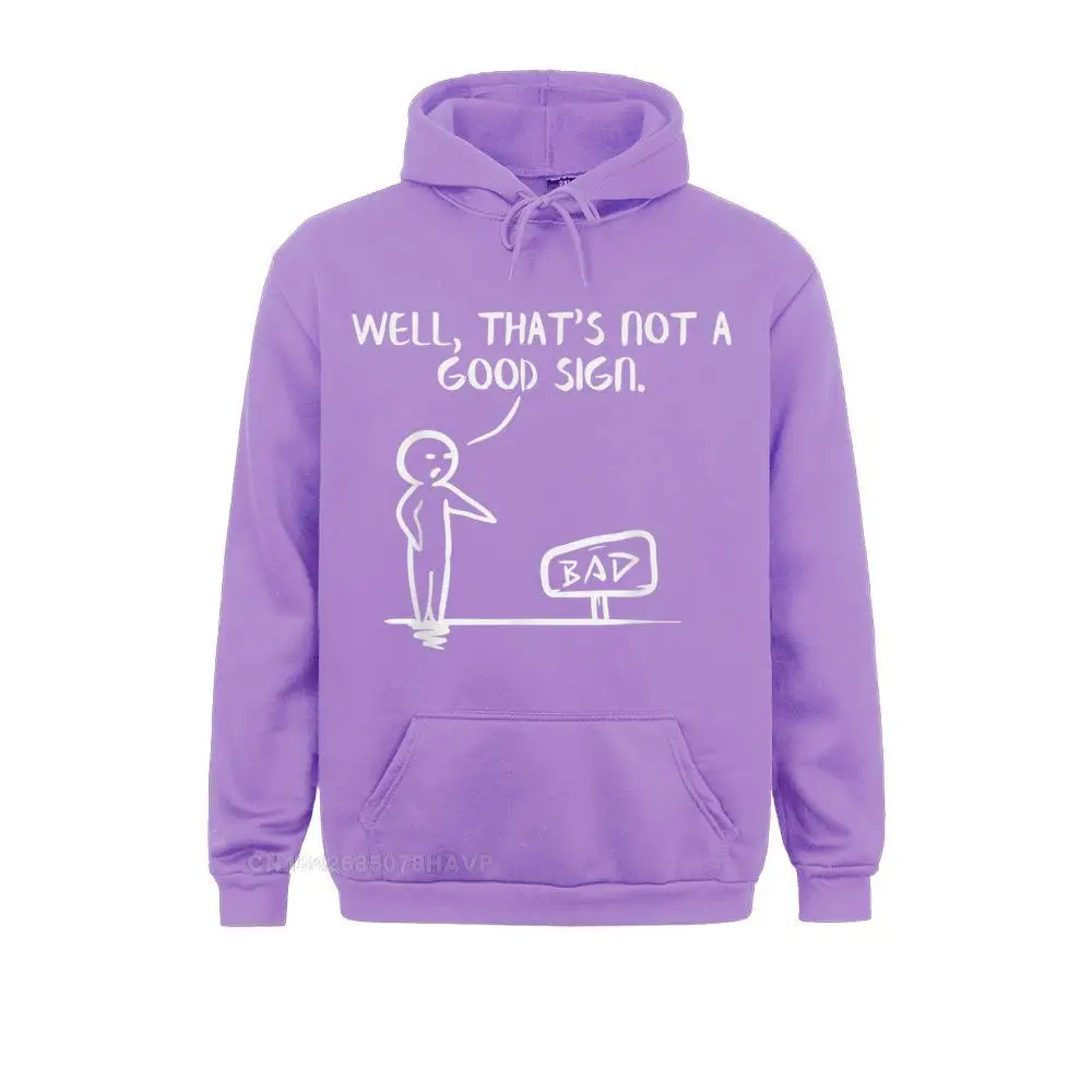 Well Thats Not A Good Sign Shirt Funny Slogan Meme Pun Gift T-Shirt__97A2316 Sweatshirts Fashionable Long Sleeve Classic  Men's Hoodies Sportswears Labor Day Well Thats Not A Good Sign Shirt Funny Slogan Meme Pun Gift T-Shirt__97A2316purple