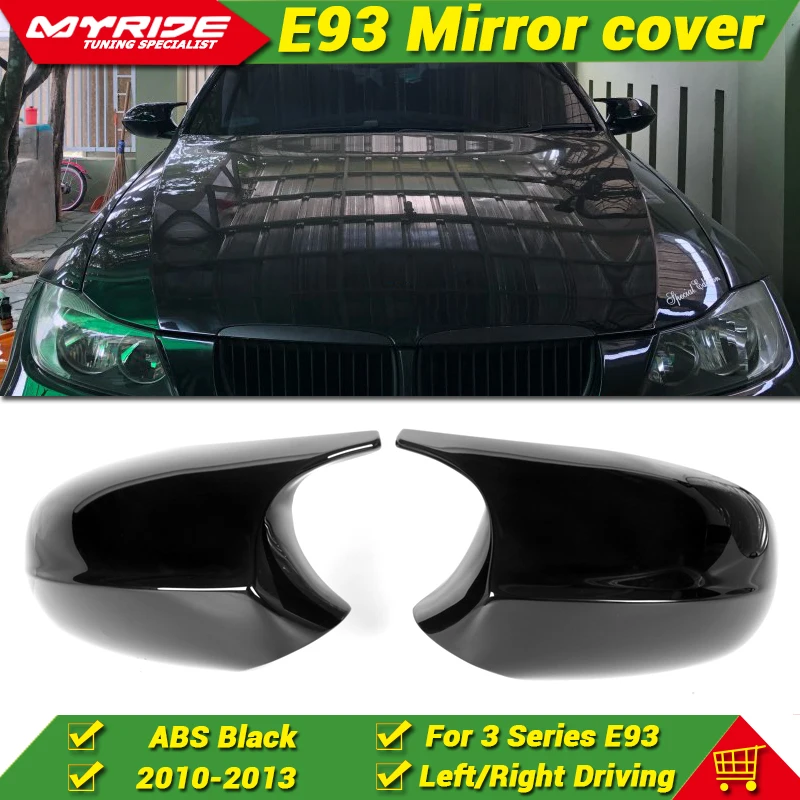 

For BMW LCI E93 Convertible 2 door car Rear Mirror Cover Caps Add on Style 3 Series M3 Look ABS Gloss Black 1:1Replacement 10-13