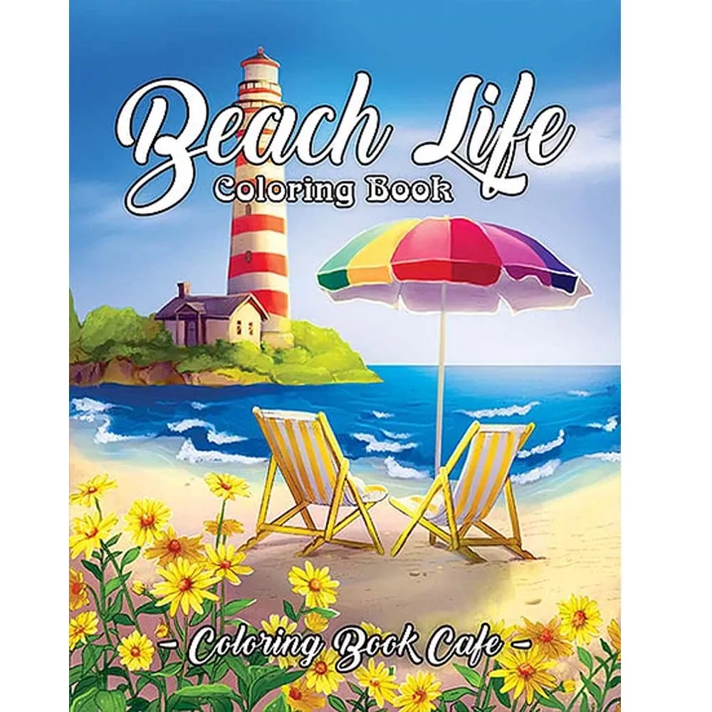 Beach Life Coloring Book: An Adult Coloring Book Featuring Fun and Relaxing Beach Vacation Scenes, Ocean Landscapes 25-page