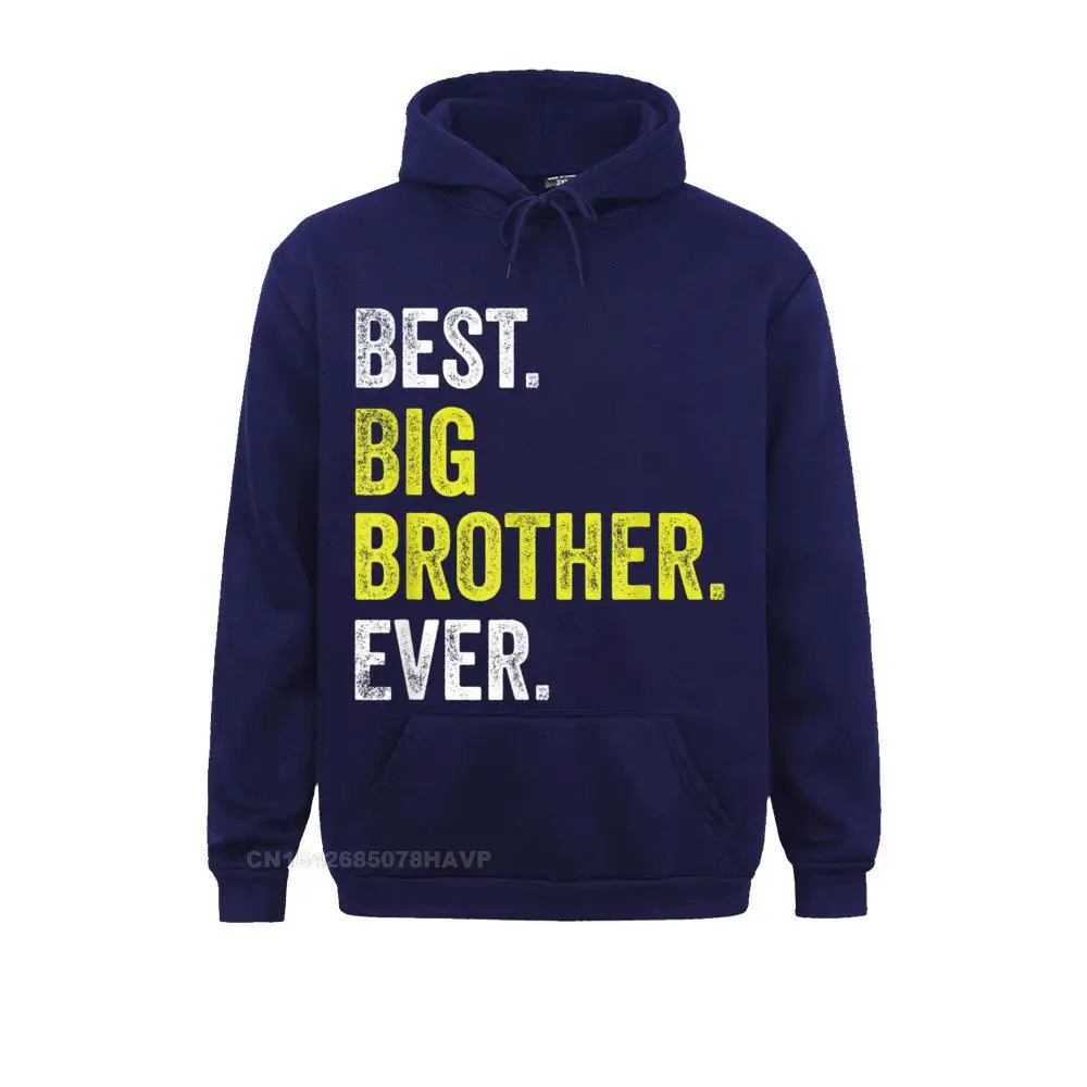 Funny Adult Older Bro Sibling Best Big Brother Ever T-shirt. T-Shirt__A9790 Long Sleeve Hoodies Fall Men Sweatshirts Funny Hoods Wholesale Funny Adult Older Bro Sibling Best Big Brother Ever T-shirt. T-Shirt__A9790navy