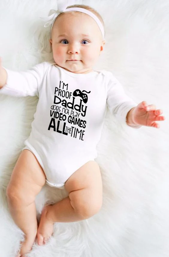 I'm Proof Daddy Dose Not Play видеоигры детские комбинезоны с буквенным принтом комбинезон
