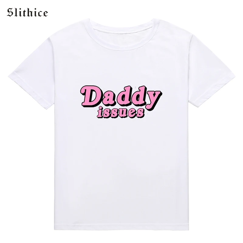Slithice Daddy issues хипстерские футболки, футболки с графическим принтом для отдыха, женская футболка, летний топ, белый Camiseta feminina