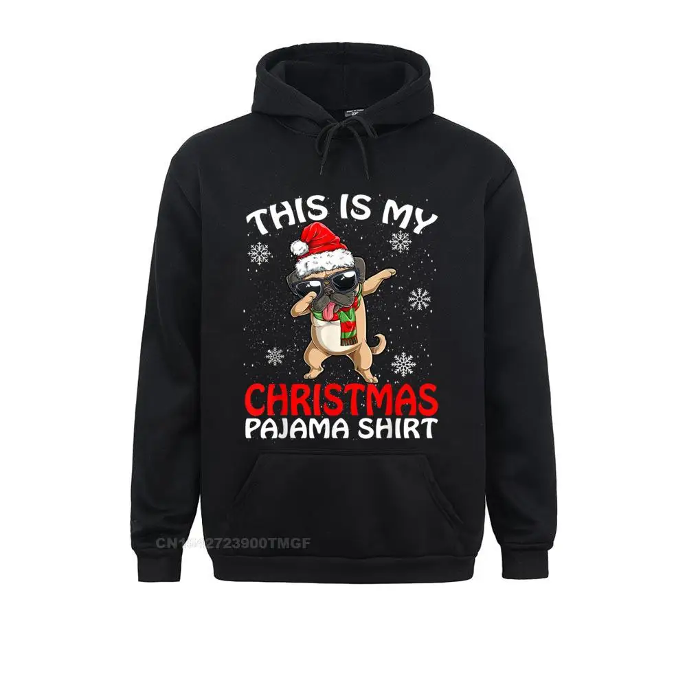 High Quality Men Sweatshirts This Is My Christmas Pajama Shirt Pug Santa T-Shirt__18367 Custom Hoodies Summer  Clothes Long Sleeve This Is My Christmas Pajama Shirt Pug Santa T-Shirt__18367black