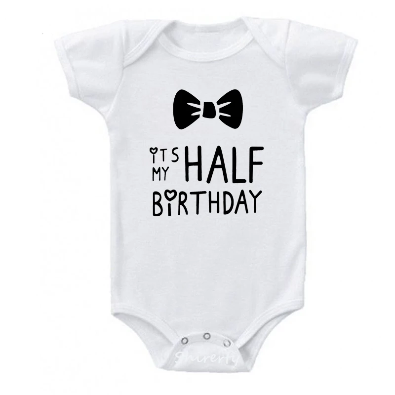 Боди для малыша It Is My Half Birthday с надписью забавная Милая белая одежда хлопок ребенок 1 подарок на день рождения