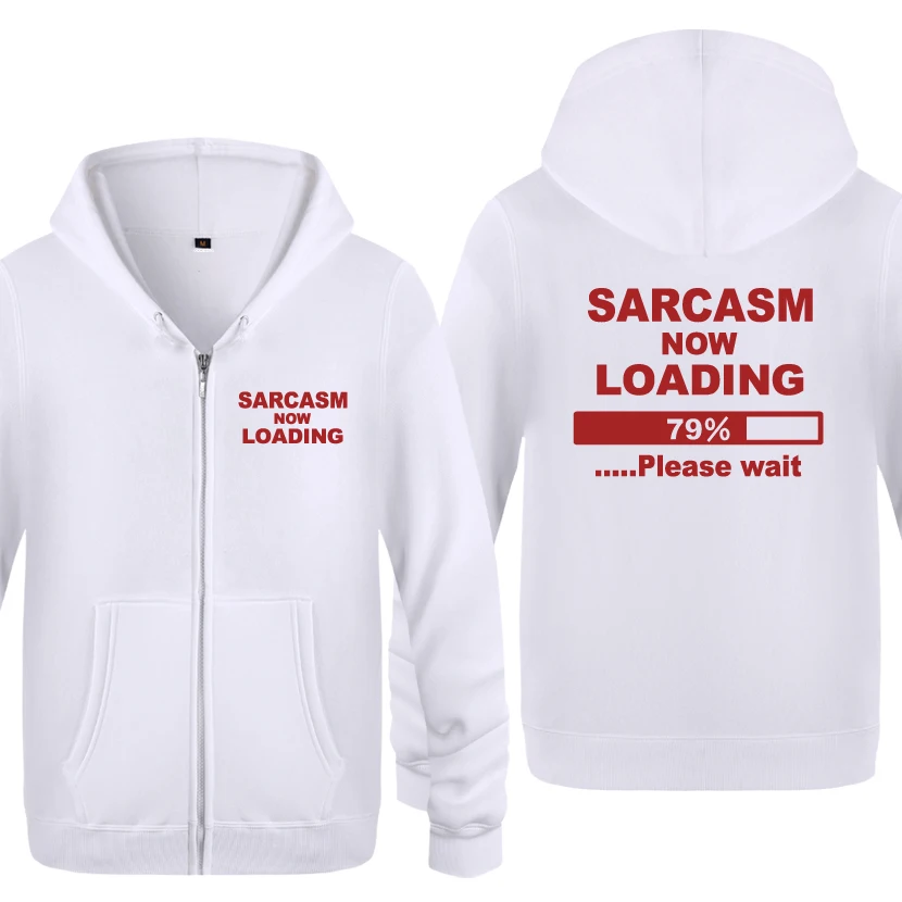Sarcasm Now Loading Funny Joke, новинка, забавные толстовки для мужчин, мужские флисовые толстовки на молнии с капюшоном, кардиганы