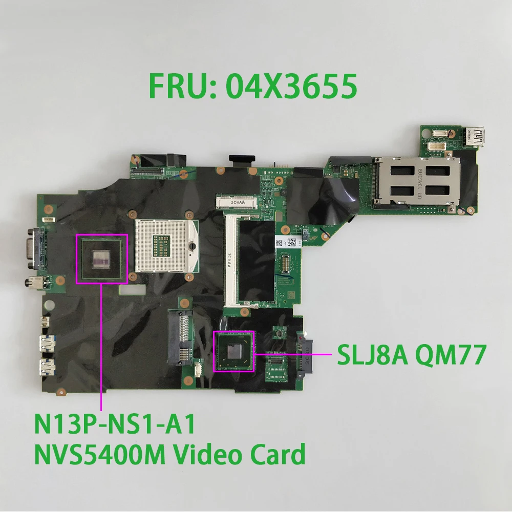 FRU PN:04X3655 SLJ8A Совместимость с 04X3653 04X3651 w N13P NS1 A1 GPU для Lenovo T430 Материнская плата