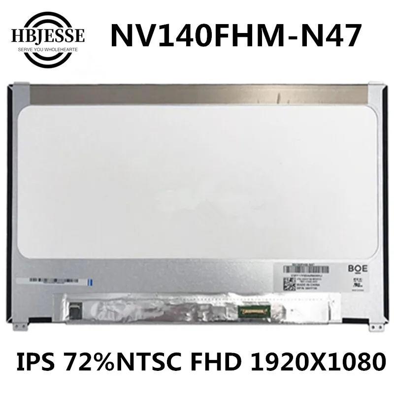 

For BOE NV140FHM-N47 NV140FHM N47 D/PN 06HY1W 6HY1W LCD Screen Matrix for Laptop 14.0" FHD 1920X1080 30pin Matte IPS Screen