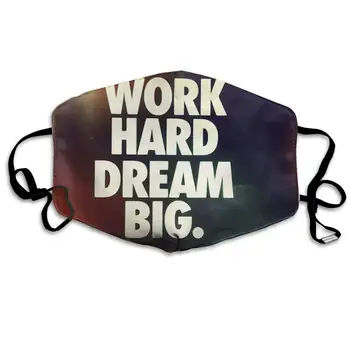 

Custom Anti-Dust Mouth Mask Work Hard Dream Big Reusable Outdoor Face Mask with Adjustable Earloops Breathable Mouth Cover for