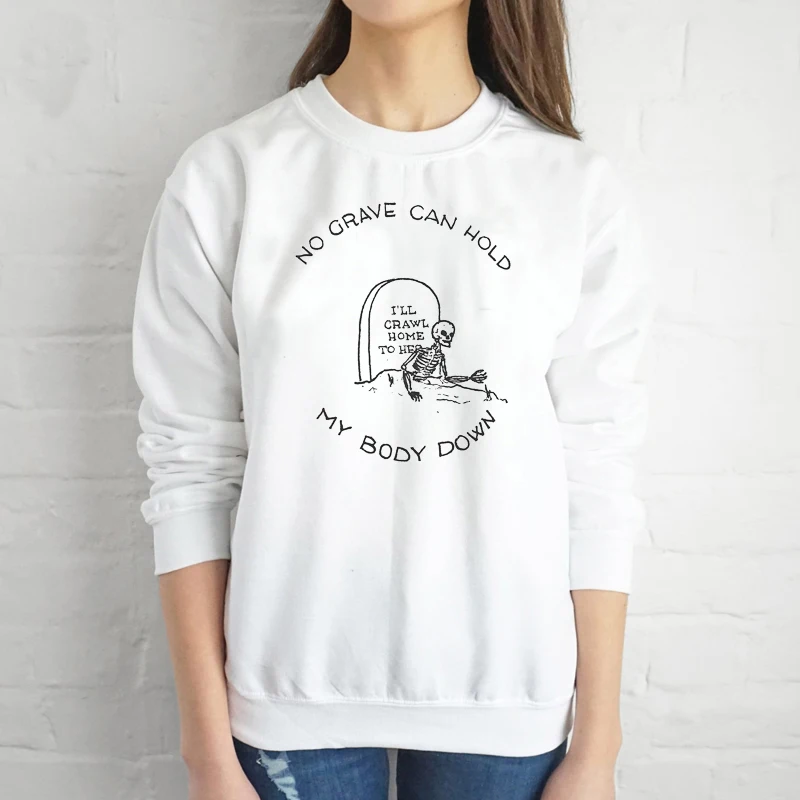 no grave can hold my body down Sweatshirt Halloween Cotton Jumper Graphic Casual Grunge Wtich Skull Vintage Slogan Outfits