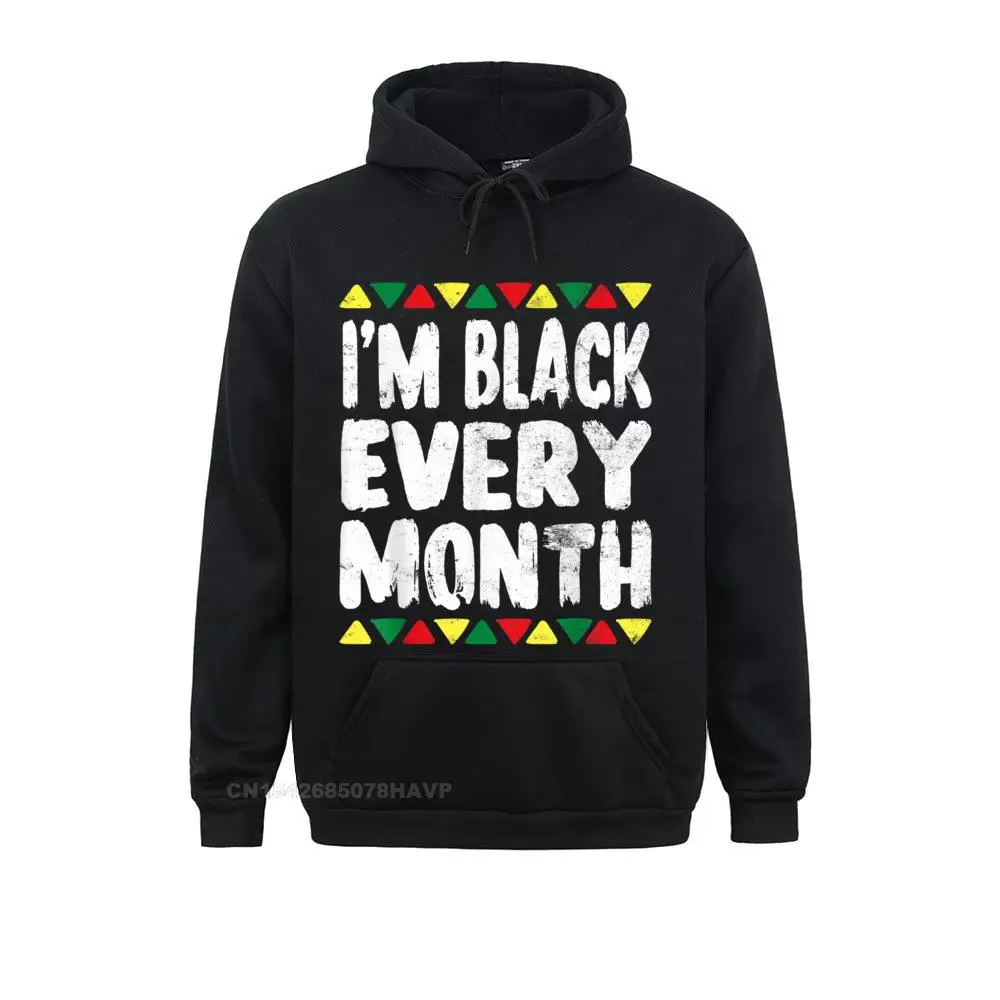 I'm Black Every Month T Shirt History Month African American__A10315 Leisure April FOOL DAY  Mens Hoodies Hoods Cheap Long Sleeve Sweatshirts I'm Black Every Month T Shirt History Month African American__A10315black