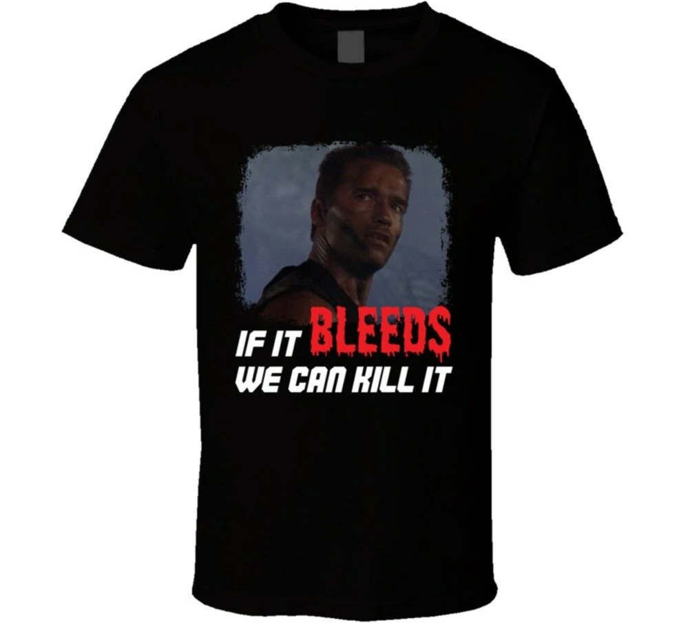 

Predator Arnold Schwarzenegger If It Bleeds We Can Kill It Movie Quote Cool T Sh Wholesale Tee Shirt
