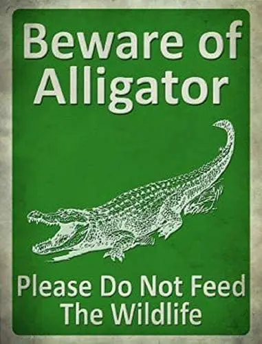 

Vintage Style Metal Tin Sign 8x12inch Beware of Alligator Please Do Not Feed The Wildlife Metal Tin Sign Wall Decor Signs