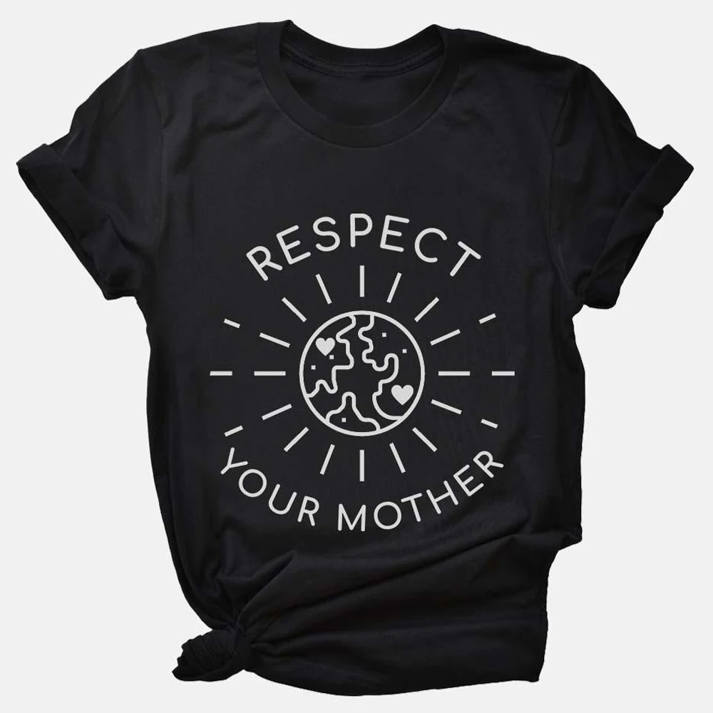 Женская футболка с надписью Respect Your Mother Save The Earth Повседневная Свободная хлопковая