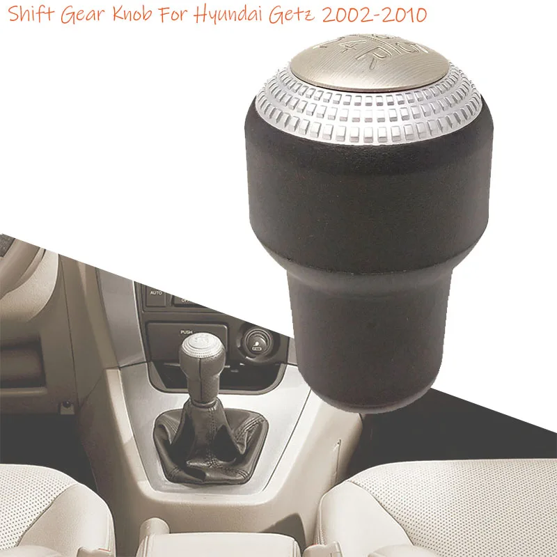 

For Hyundai Getz Car 5 Speed Gear Shift Knob Shift Gear Knob Manual MT Shifter Lever 2002 2003 2004 2005 2006 2007 2008 ~ 2010