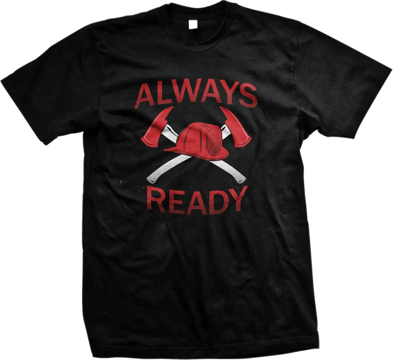 

Always Ready- Firefighter Axes and Helmet- FD- Sayings Slogans Mens T-shirt