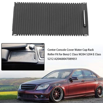 

Car Roller Blinds Center Console Cover for Benz C E Class W204 W212 Water Cup Rack Roller