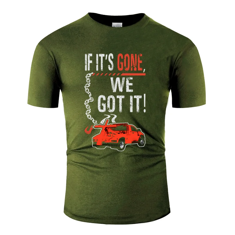 Креативная футболка с надписью "if it is gone we got it strong trucker car", Мужская футболка для мужчин, мужская футболка с надписью "awesome HipHop"