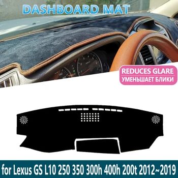 

for Lexus GS L10 250 350 300h 400h 200t 2012~2019 Anti-Slip Dashboard Mat Inner Sun Shade Dash board Car Accessories
