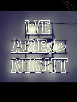 

Neon Sign For WE ARE THE NIGHT Man Cave Glass Tubes Beer Bar Home fighting sioux Neon Teaches Pacma Letrero Neon icons light
