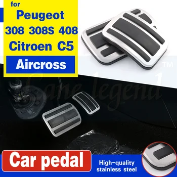 

Car Accelerator Pedal Brake Clutch Pedals Kit Cover for Peugeot 308 308S 408 4008 5008 for Citroen C5 Aircross Fuel Brake Pedal