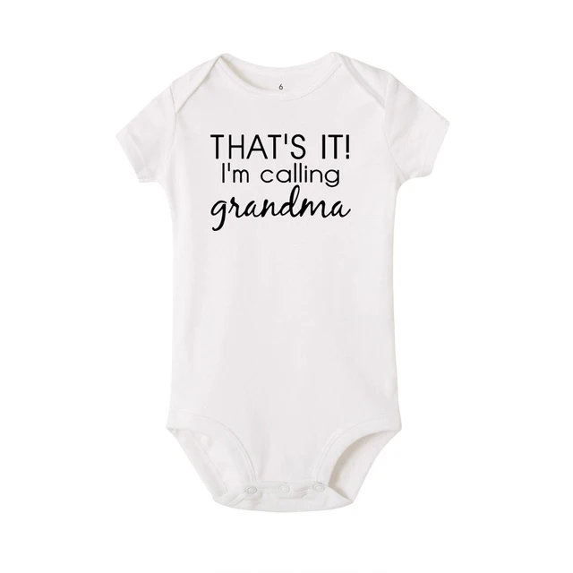 That's It I'm Calling Grandma Newborn Baby ClothesRomper Playsuit Sunsuit Outfits Infant Boys Girls Summer 3